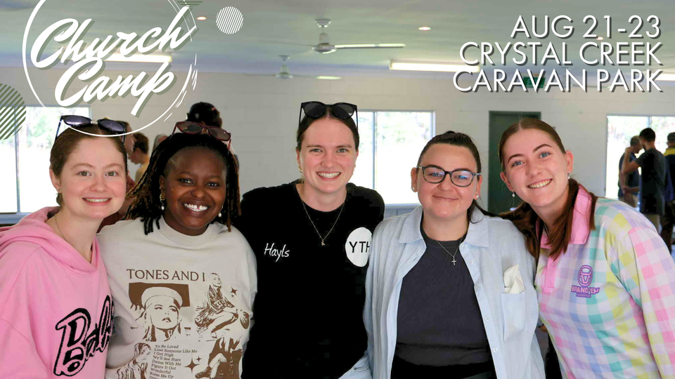 Northreach Church Camp 2026 at Crystal Creek Caravan Park, 21 to 23 August
